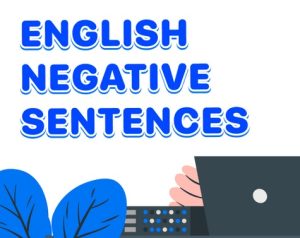 چطور در زبان انگلیسی جملات منفی بسازیم؟